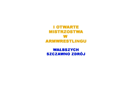 I Otwarte Mistrzostwa Wałbrzych-Szczawno Zdrój # Aрмспорт # Armsport # Armpower.net