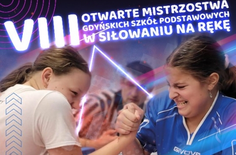 VIII OTWARTE MISTRZOSTWA GDYŃSKICH SZKÓŁ PODSTAWOWYCH W SIŁOWANIU NA RĘKĘ # Aрмспорт # Armsport # Armpower.net